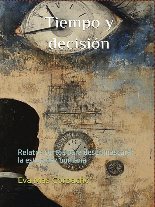 Title details for Tiempo y decisión by Eva Maria Mas Corbacho - Available